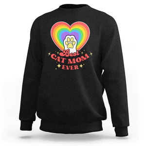 Best Cat Mom Ever Sweatshirt Cute Rainbow Cat Paw Print Mother's Day Gifts for Cats Lover TS02 Black Printyourwear