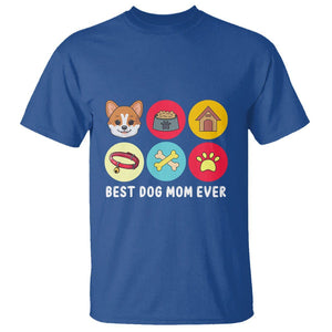 Best Dog Mom Ever T Shirt Pet Owner Life TS02 Royal Blue Printyourwear