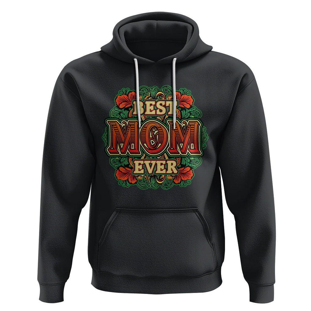 Best Mom Ever Typography Hoodie Mother's Day Gift TS02 Black Printyourwear