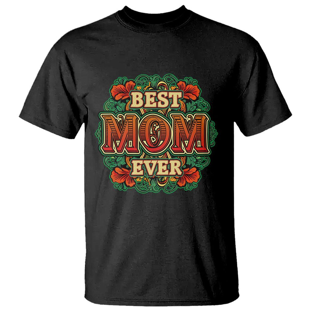 Best Mom Ever Typography T Shirt Mother's Day Gift TS02 Black Printyourwear