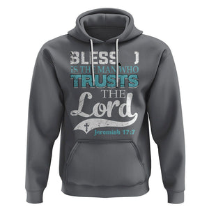 Bible Verse Hoodie Blessed Is The One Who Trusts The Lord Christian Jeremiah 17:7 TS02 Charcoal Printyourwear