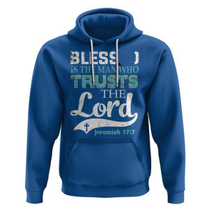 Bible Verse Hoodie Blessed Is The One Who Trusts The Lord Christian Jeremiah 17:7 TS02 Royal Blue Printyourwear