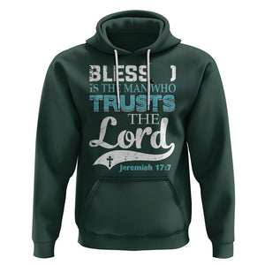 Bible Verse Hoodie Blessed Is The One Who Trusts The Lord Christian Jeremiah 17:7 TS02 Dark Forest Green Printyourwear