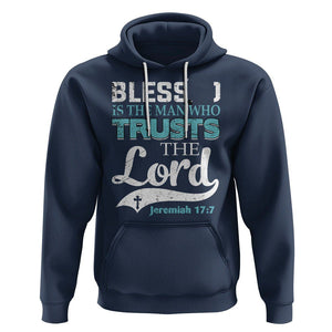 Bible Verse Hoodie Blessed Is The One Who Trusts The Lord Christian Jeremiah 17:7 TS02 Navy Printyourwear