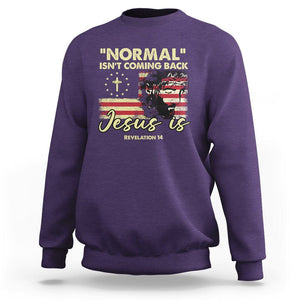 Bible Verse Sweatshirt Normal Isn't Coming Back Jesus Is Revelation 14 Religious TS02 Purple Printyourwear