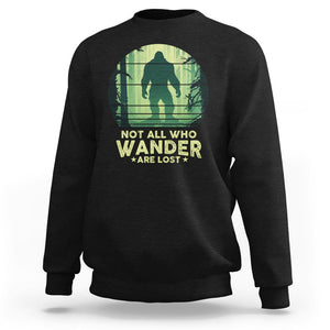 Bigfoot Sweatshirt Not All Who Wander Are Lost Sasquatch TS09 Black Printyourwear