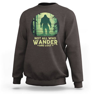 Bigfoot Sweatshirt Not All Who Wander Are Lost Sasquatch TS09 Dark Chocolate Printyourwear