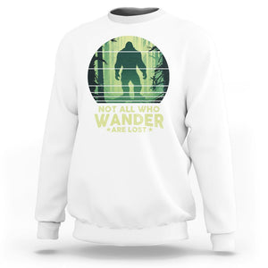 Bigfoot Sweatshirt Not All Who Wander Are Lost Sasquatch TS09 White Printyourwear