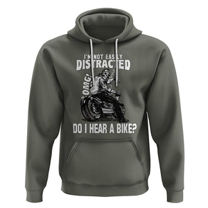 Biker Skeleton Hoodie I'm Not Easily Distracted OMG Do I Hear A Bike Funny Motorcycle Rider TS02 Military Green Printyourwear