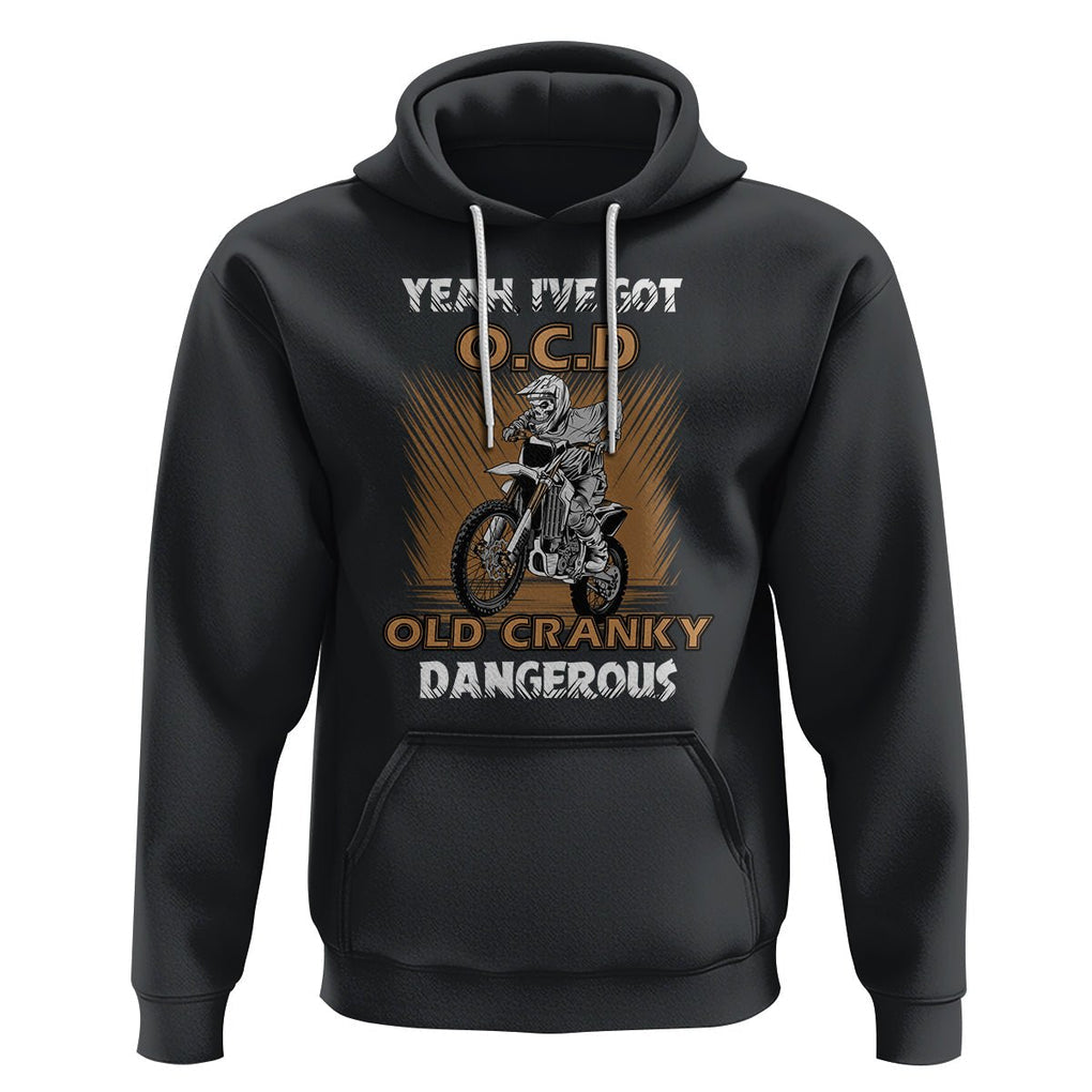 Biker Skeleton Hoodie I've Got OCD Old Cranky Dangerous Dirt Bike Motorcross TS02 Black Printyourwear