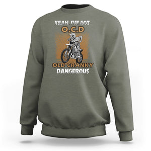 Biker Skeleton Sweatshirt I've Got OCD Old Cranky Dangerous Dirt Bike Motorcross TS02 Military Green Printyourwear