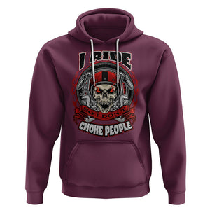 Biker Skull Hoodie I Ride So I Don't Choke Funny Life Behind Bars Motorcycle Rider TS02 Maroon Printyourwear