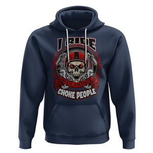 Biker Skull Hoodie I Ride So I Don't Choke Funny Life Behind Bars Motorcycle Rider TS02 Navy Printyourwear