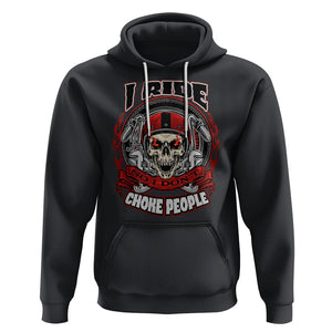 Biker Skull Hoodie I Ride So I Don't Choke Funny Life Behind Bars Motorcycle Rider TS02 Black Printyourwear