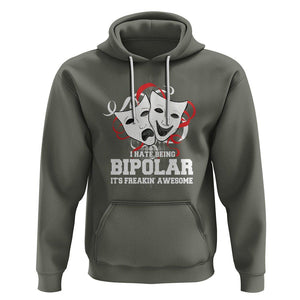 Bipolar Disorder Awareness Hoodie I Hate Being Bipolar It's Freakin' Awesome TS09 Military Green Printyourwear