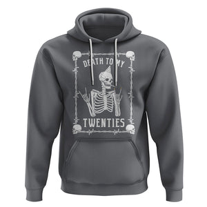 Birthday Hoodie Death To My Twenties Funny 30 Years Old Skeleton TS09 Charcoal Printyourwear