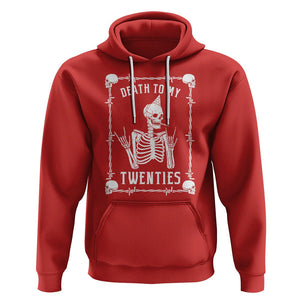 Birthday Hoodie Death To My Twenties Funny 30 Years Old Skeleton TS09 Red Printyourwear