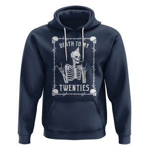 Birthday Hoodie Death To My Twenties Funny 30 Years Old Skeleton TS09 Navy Printyourwear