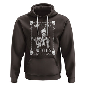 Birthday Hoodie Death To My Twenties Funny 30 Years Old Skeleton TS09 Dark Chocolate Printyourwear