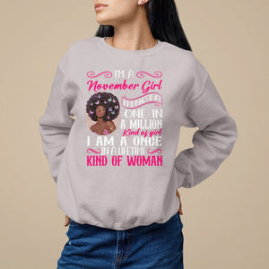 Birthday Sweatshirt I'm A November Girl Black Women TS09 Ice Gray Printyourwear