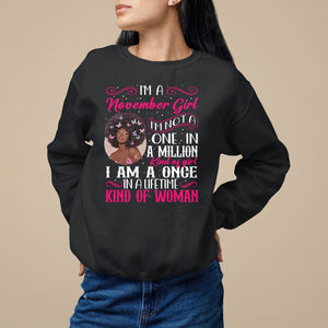 Birthday Sweatshirt I'm A November Girl Black Women TS09 Black Printyourwear