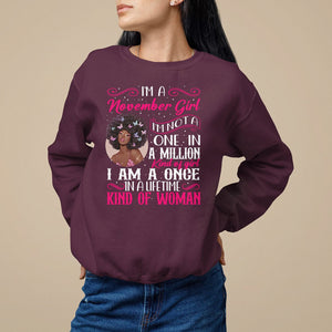 Birthday Sweatshirt I'm A November Girl Black Women TS09 Maroon Printyourwear