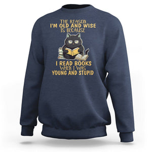 Black Cat Reading Sweatshirt I'm Old And Wise Because I Read Books When I Was Young And Stupid TS02 Navy Printyourwear