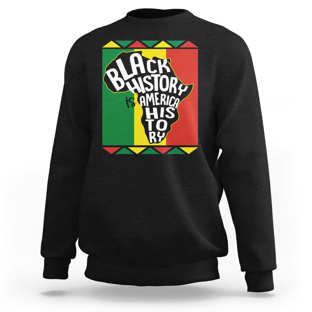 Black History Is American History Patriotic African American Sweatshirt TS09 Black Printyourwear