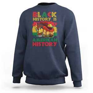 Black History Is American History Sweatshirt African American Pride Flag TS02 Navy Printyourwear