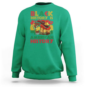 Black History Is American History Sweatshirt African American Pride Flag TS02 Irish Green Printyourwear