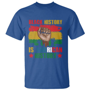 Black History Is American History T Shirt Patriotic African American Pride Raised Fist TS02 Royal Blue Printyourwear