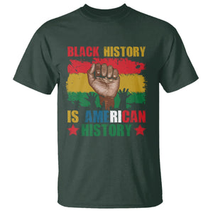 Black History Is American History T Shirt Patriotic African American Pride Raised Fist TS02 Dark Forest Green Printyourwear