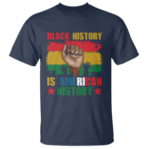 Black History Is American History T Shirt Patriotic African American Pride Raised Fist TS02 Navy Printyourwear