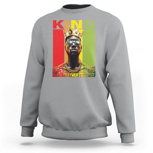 Black History King Father Melanin African American Dad Sweatshirt TS09 Sport Gray Printyourwear