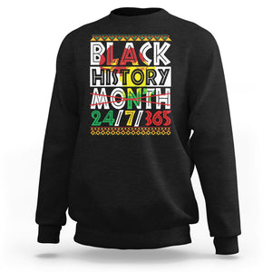 Black History Month 24/7/365 Gift Pride African American Sweatshirt TS09 Black Printyourwear