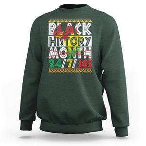 Black History Month 24/7/365 Gift Pride African American Sweatshirt TS09 Dark Forest Green Printyourwear