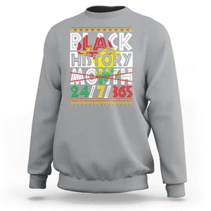 Black History Month 24/7/365 Gift Pride African American Sweatshirt TS09 Sport Gray Printyourwear