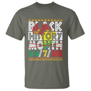 Black History Month 24/7/365 Gift Pride African American T Shirt TS09 Military Green Printyourwear