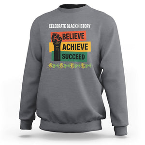 Black History Month Sweatshirt Believe Achieve Succeed African Americans TS09 Charcoal Printyourwear