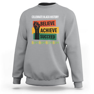 Black History Month Sweatshirt Believe Achieve Succeed African Americans TS09 Sport Gray Printyourwear