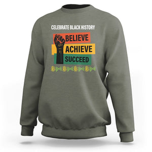 Black History Month Sweatshirt Believe Achieve Succeed African Americans TS09 Military Green Printyourwear