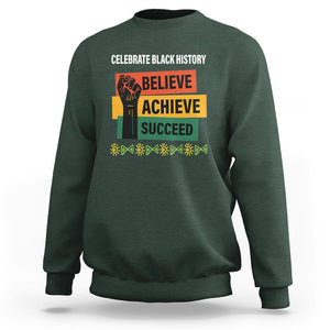 Black History Month Sweatshirt Believe Achieve Succeed African Americans TS09 Dark Forest Green Printyourwear