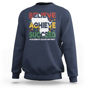 Black History Month Sweatshirt Believe Achieve Succeed BHM Black and Proud TS02 Navy Printyourwear