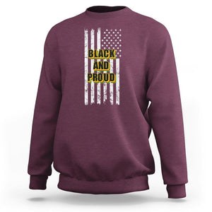 Black History Month Sweatshirt BHM Black And Proud African American Pride US Flag TS02 Maroon Printyourwear