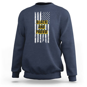 Black History Month Sweatshirt BHM Black And Proud African American Pride US Flag TS02 Navy Printyourwear