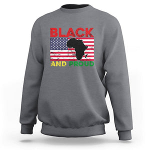 Black History Month Sweatshirt Black And Proud African American Pride US Flag Africa Map TS02 Charcoal Printyourwear