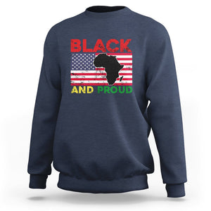 Black History Month Sweatshirt Black And Proud African American Pride US Flag Africa Map TS02 Navy Printyourwear