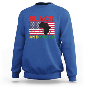 Black History Month Sweatshirt Black And Proud African American Pride US Flag Africa Map TS02 Royal Blue Printyourwear