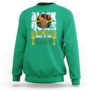 Black History Month Sweatshirt Black Queen The Most Powerful Piece In The Game Black Pride TS02 Irish Green Printyourwear