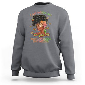 Black History Month Sweatshirt I Am Who I Am Your Approval Isn't Needed Afro Black Queen TS02 Charcoal Printyourwear